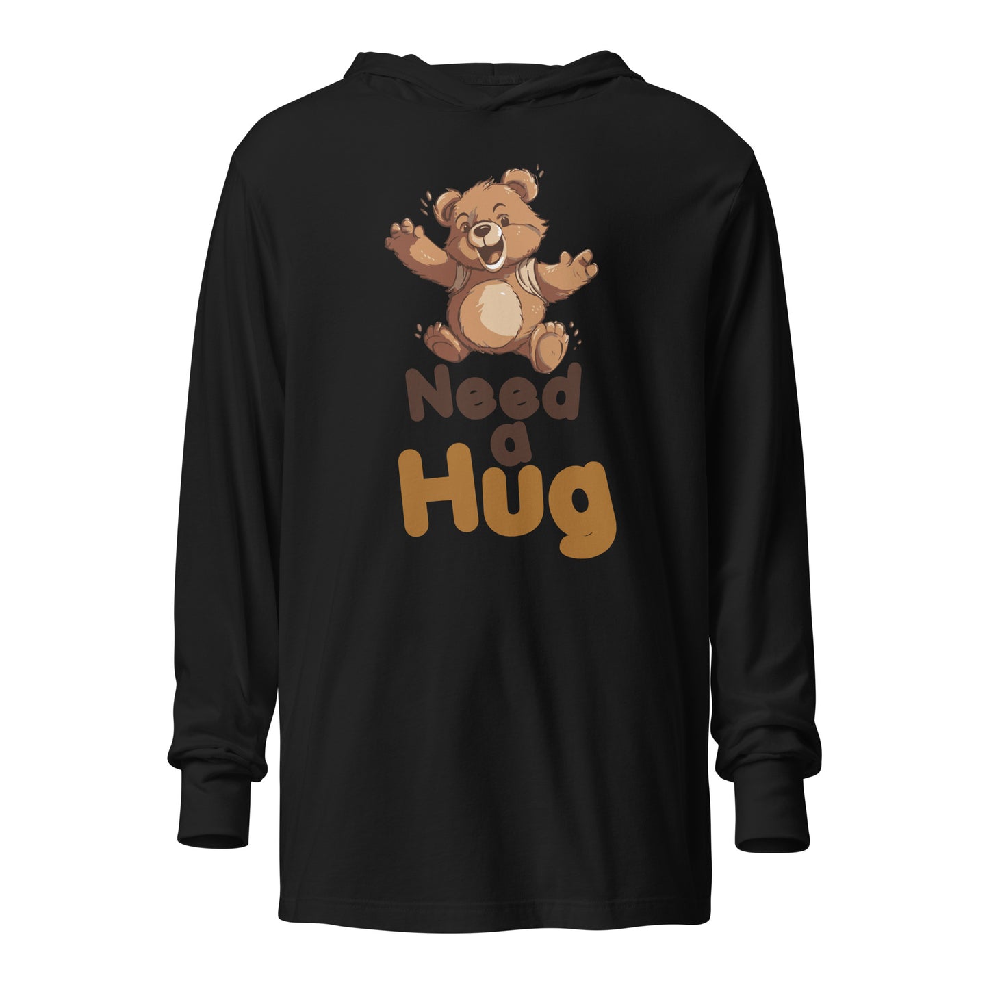 "Need a Hug" Teddy Bear Hooded Long Sleeve