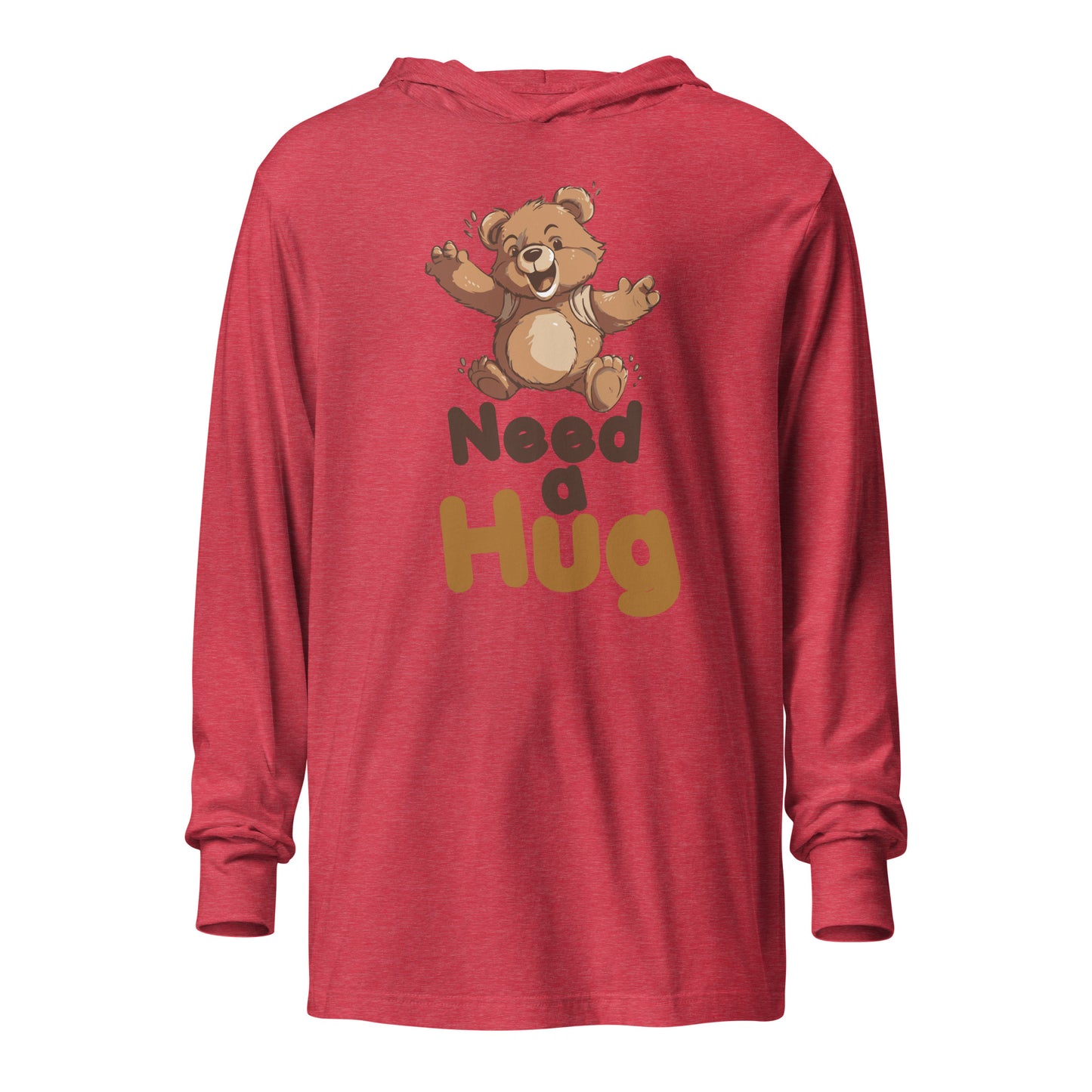 "Need a Hug" Teddy Bear Hooded Long Sleeve