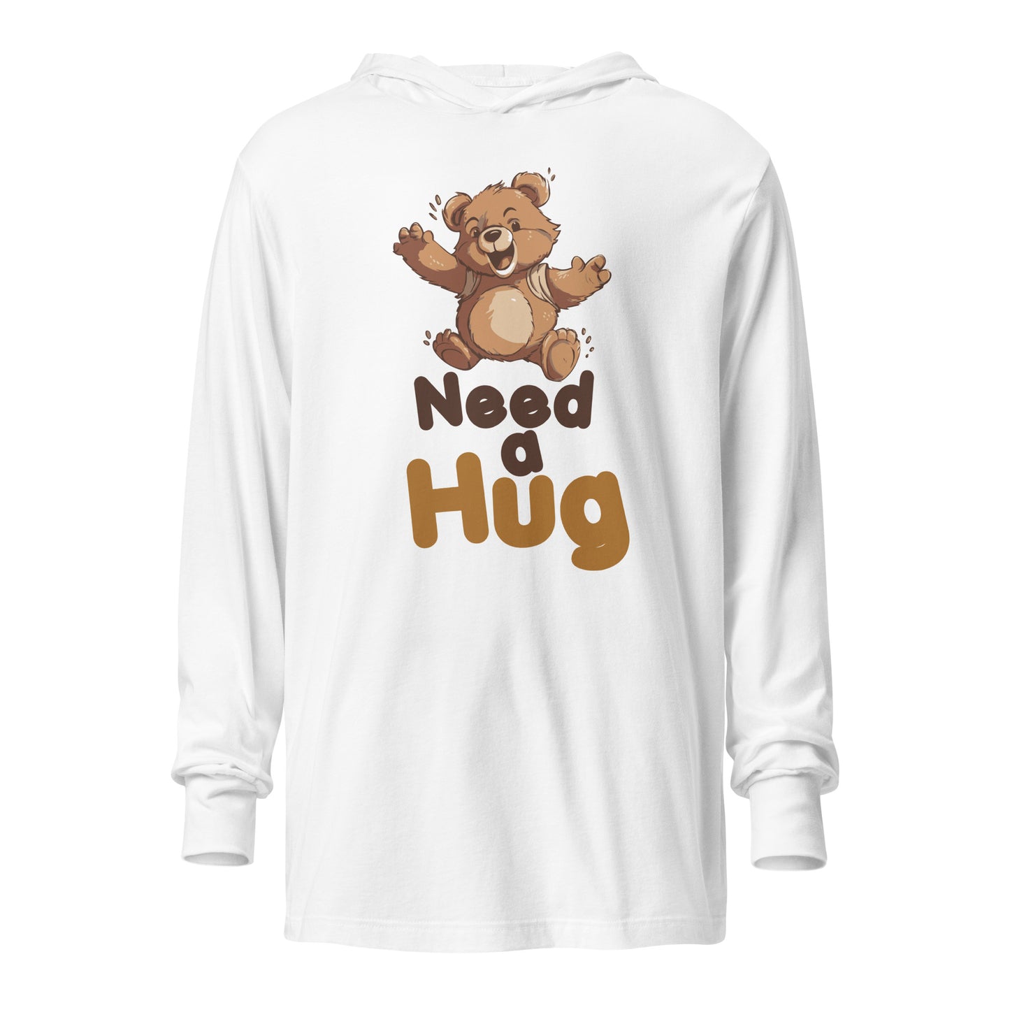 "Need a Hug" Teddy Bear Hooded Long Sleeve